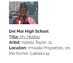 Del Mar High School Art Title: My Mother Artist: Kelelia Taylor, 11 Location Imwaile Properties